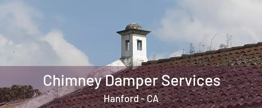  Chimney Damper Services Hanford - CA