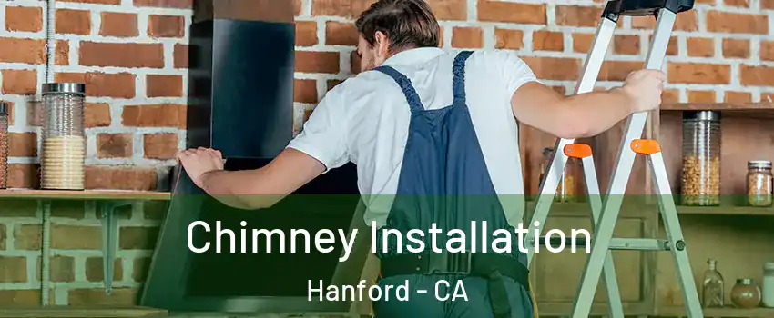  Chimney Installation Hanford - CA