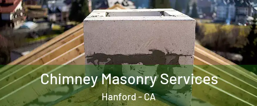  Chimney Masonry Services Hanford - CA
