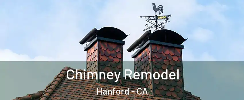  Chimney Remodel Hanford - CA