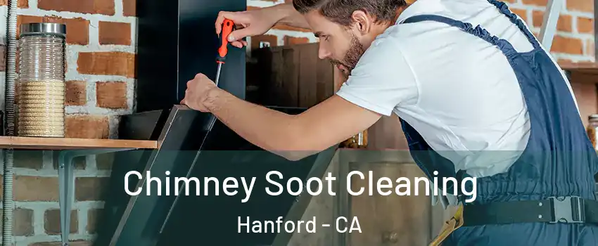  Chimney Soot Cleaning Hanford - CA