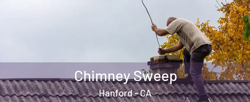  Chimney Sweep Hanford - CA