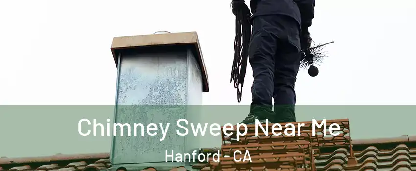  Chimney Sweep Near Me Hanford - CA