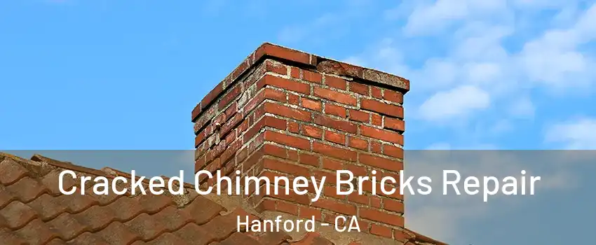  Cracked Chimney Bricks Repair Hanford - CA