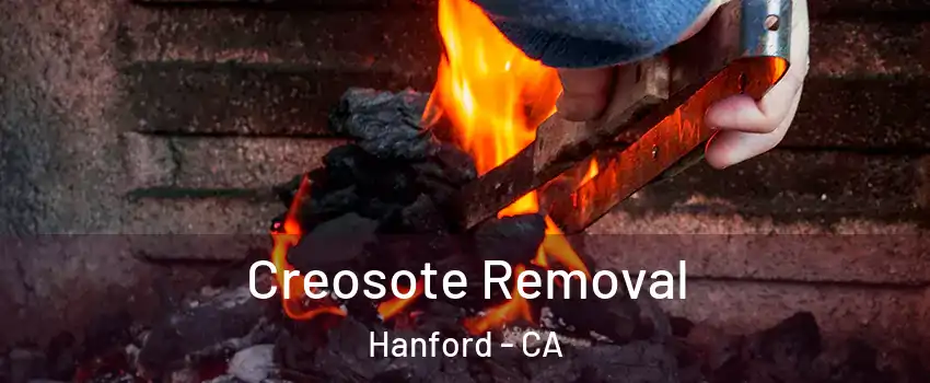  Creosote Removal Hanford - CA