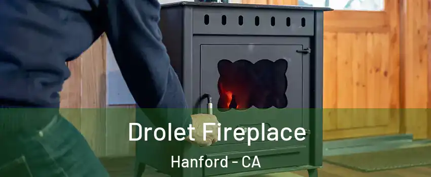  Drolet Fireplace Hanford - CA