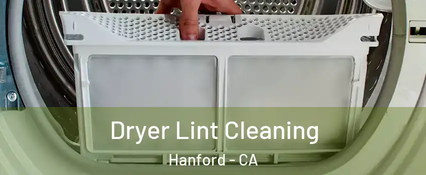  Dryer Lint Cleaning Hanford - CA