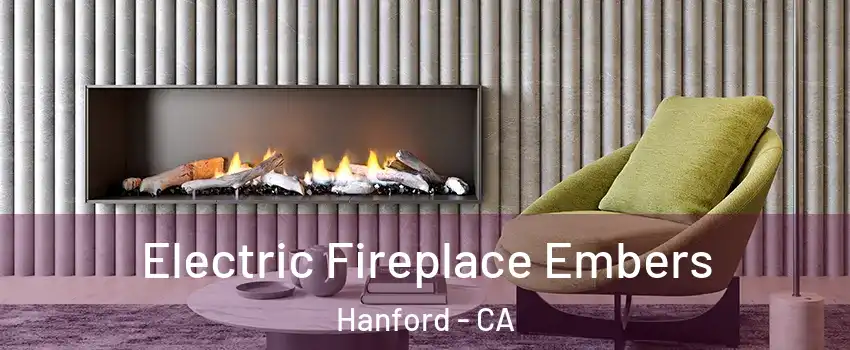  Electric Fireplace Embers Hanford - CA
