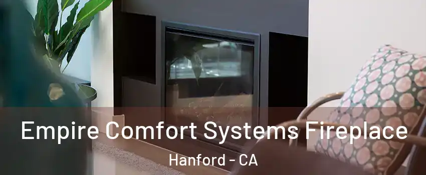  Empire Comfort Systems Fireplace Hanford - CA
