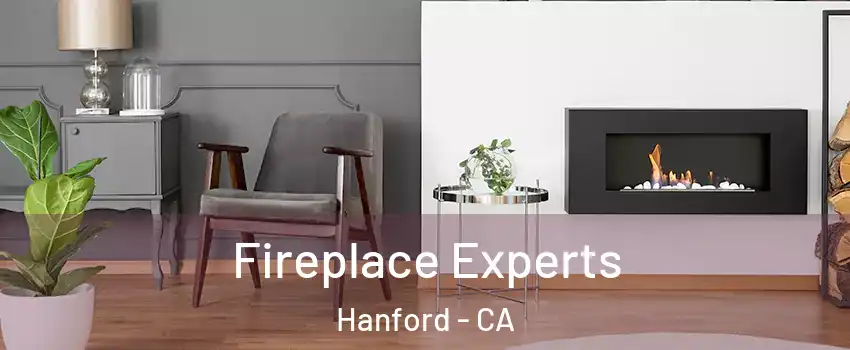  Fireplace Experts Hanford - CA