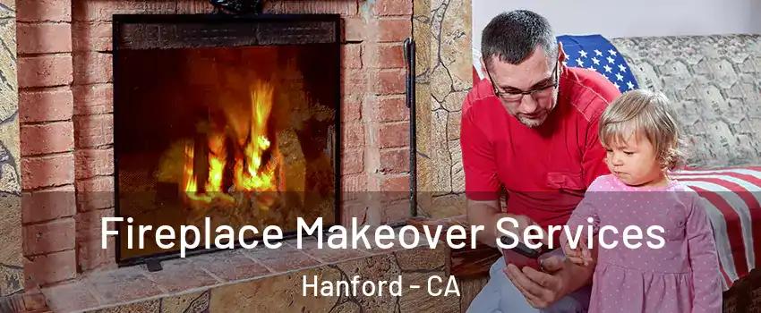  Fireplace Makeover Services Hanford - CA