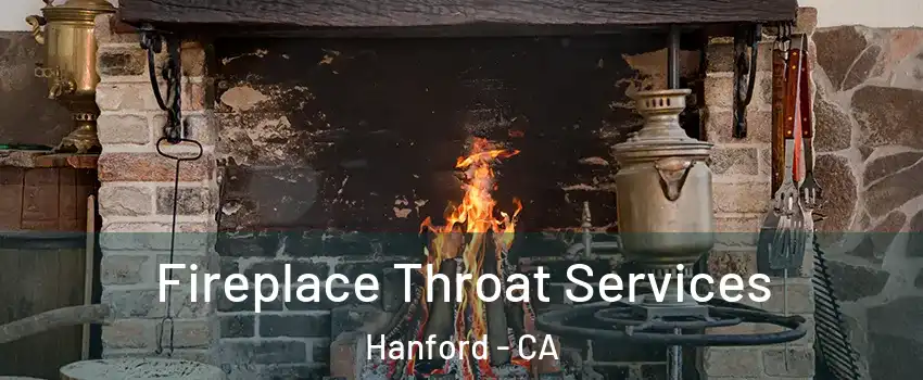 Fireplace Throat Services Hanford - CA