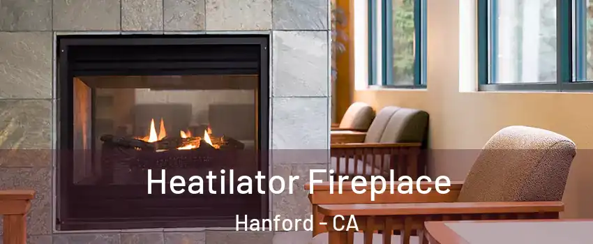  Heatilator Fireplace Hanford - CA