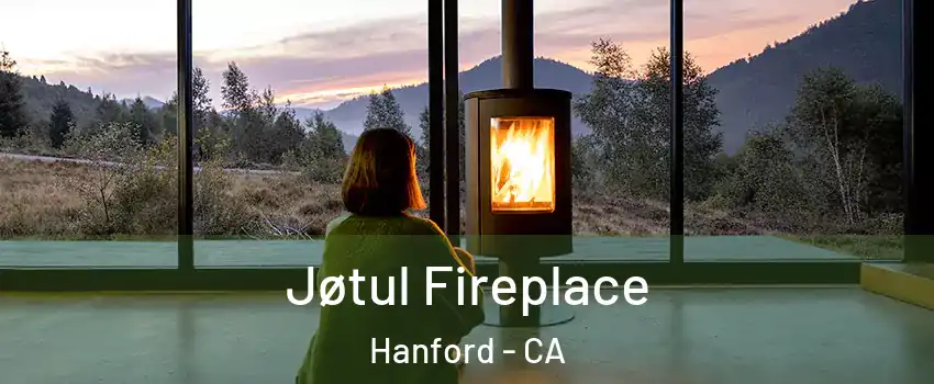  Jøtul Fireplace Hanford - CA