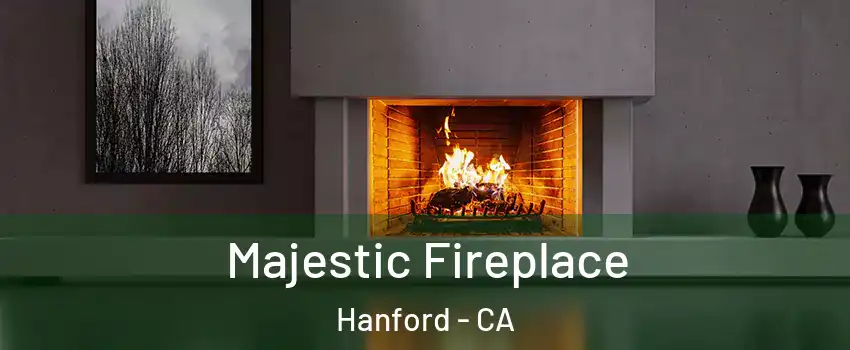  Majestic Fireplace Hanford - CA
