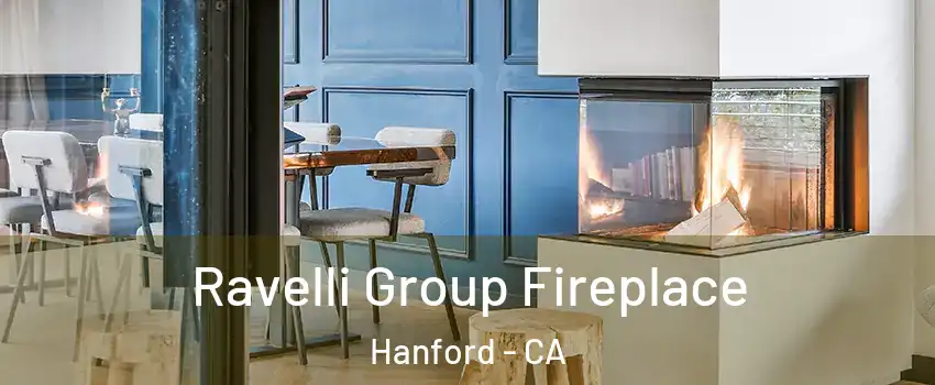  Ravelli Group Fireplace Hanford - CA
