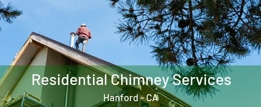  Residential Chimney Services Hanford - CA