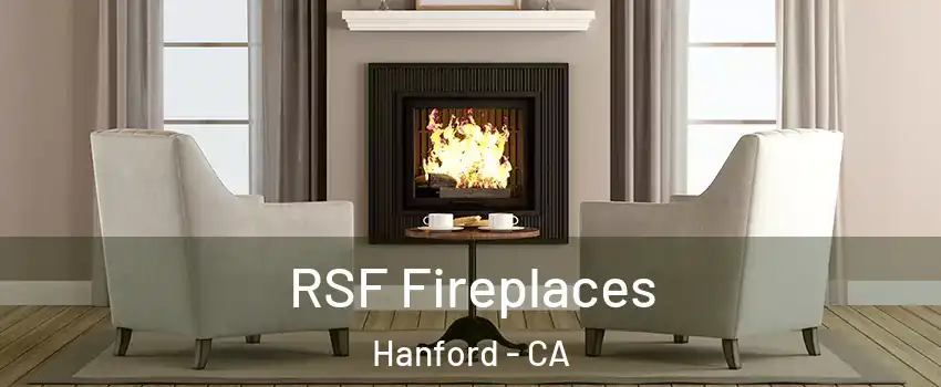  RSF Fireplaces Hanford - CA