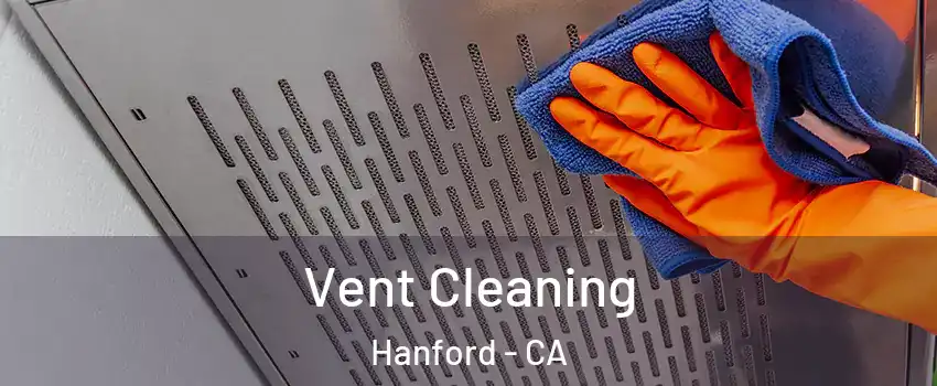  Vent Cleaning Hanford - CA