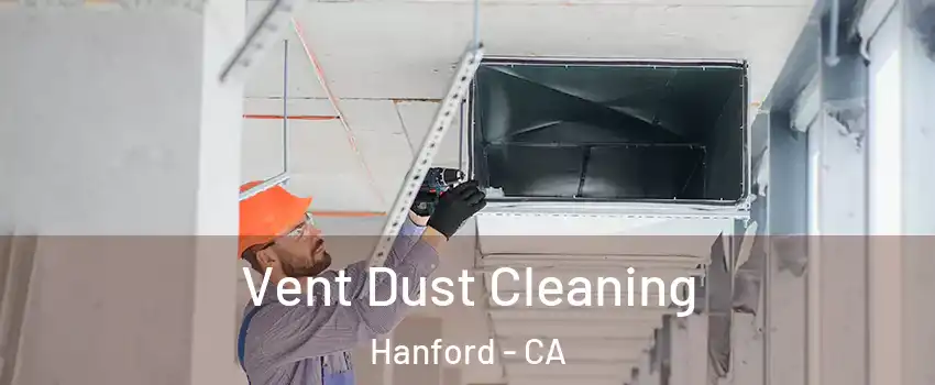  Vent Dust Cleaning Hanford - CA