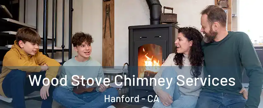  Wood Stove Chimney Services Hanford - CA